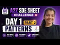 22 Pattern Problems Day 1 Part 2 60 Days A2Z SDE Sheet Challenge Java