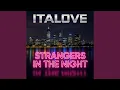 Lagu Strangers in the Night (Italoconnection Remix Extended 2025)