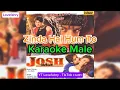 Lagu Karaoke Male | Zinda Hai Hum To | Josh |