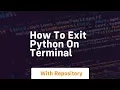 how to exit python on terminal