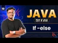 Lecture 19 Control Statements If Else in Java Decision Making in Java Explained