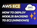 Deploy Node js Backend on AWS EC2 Instance Windows