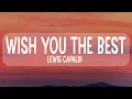 Download Lagu Lewis Capaldi - Wish You The Best (Lyrics)