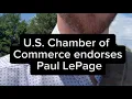 The U S Chamber of Commerce endorses Paul LePage