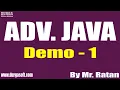 ADV JAVA tutorials Demo - 1 by Mr Ratan On 28-02-2022 10AM IST