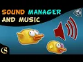 How to handle Sounds and Music in Unity - Manager Example