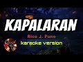 KAPALARAN - RICO J. PUNO (karaoke version)