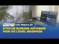 Gunung Dieng Waspada Aktivitas Kawah Sileri Meningkat