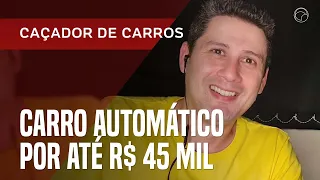 Buscando carro barato? Veja 5 usados automáticos entre R$ 40 mil e 45 mil