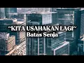 Download Lagu KITA USAHAKAN LAGI - Batas Senja (Lyrics Video)