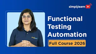 Functional Testing Automation Full Course 2026 Functional Testing Automation In Java Simplilearn