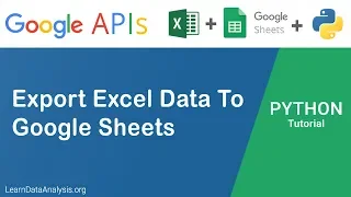 Google Sheets API in Python How to export Excel tables To Google Sheets