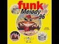 Download Lagu FUNK MELODY 1996 By RANIELE DJ