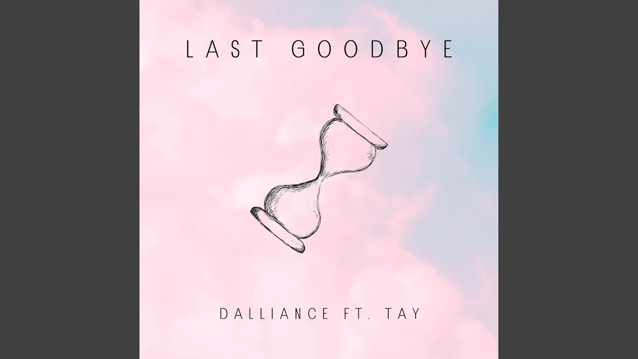 Last GoodBye (feat. TAY) Last GoodBye (feat. TAY)