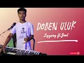 Lagu LYZERG FT. JOEL || DOBEN ULUK (ORIGINAL SONG MOISÉS).