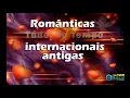 Download Lagu ROMÂNTICAS TÚNEL DO TEMPO INTERNACIONAIS ANTIGAS