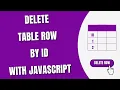 Delete Table Row By id with JavaScript HowToCodeSchool com