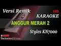 Download Lagu ANGGUR MERAH 2 REMIK || KARAOKE KN7000