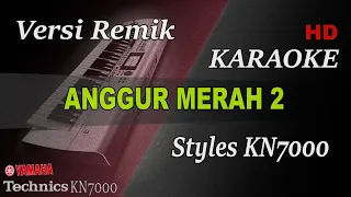 Download ANGGUR MERAH 2 REMIK || KARAOKE KN7000 MP3