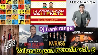 Vallenato para recordar vol 6 dj frank rangel 