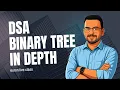 Binary Tree in depth Euron live class DSA with Python