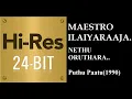 Download Lagu Nethu Oruthara(24Bit Hires) I I Puthu Paatu(1990) I I Ilaiyaraaja I I Chitra