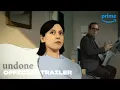Video di Undone - Official Trailer | Prime Video