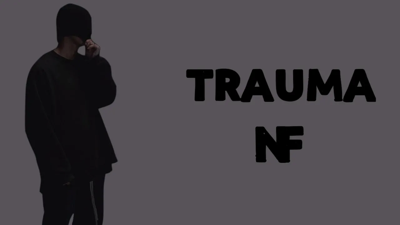 NF - Trauma (Lyrics)
