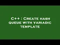 C Create hash queue with variadic template