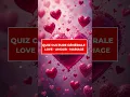 Quiz Love – Es-tu incollable sur l’amour, le mariage, les couples ? #amour #mariage #couple