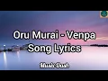 Download Lagu Oru Murai - Venpa Lyrics Video | Malaysia Tamil Song | Tamil Love Song
