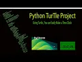 Using Python Turtle you can easily make a time clock