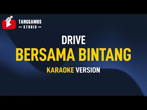 Download MP3 Bersama Bintang - DRIVE (Karaoke)