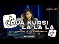 Download Lagu DJ LA LA LA DUA KURSI | RITA SUGIARTO  | JDM PLAT KT | VIRAL TIKTOK