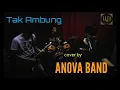 Download Lagu Tak Ambung (OST Yowis Ben 2) Cover by Anova Band