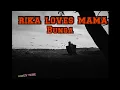 Download Lagu RIKA LOVES MAMA  BUNGA