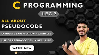 Lec 7 What is Pseudocode C Programming Tutorials 2023