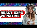 React Expo vs Native - 2025 Comparison