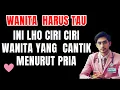 Download Lagu CIRI WANITA CANTIK MENURUT PENILAIAN PRIA