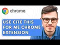 How To Use Cite This For Me Google Chrome Extension 2025 Guide