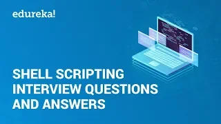 Shell Scripting Interview Questions Answers Linux Admin Certification Training Edureka