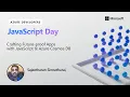 Crafting Future-proof Apps with JavaScript Azure Cosmos DB JavaScript Dev Day
