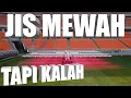 Download Lagu MEWAH TAPI KALAH JAKARTA INTERNATIONAL STADIUM BUAT LAGA #timnasindonesia