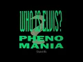 Phenomania - Who Is Elvis