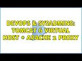 DevOps SysAdmins Tomcat 6 virtual host Apache 2 proxy 2 Solutions
