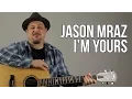 Download Lagu Jason Mraz - I'm Yours - Acoustic Guitar Lesson - Tutorial - Chords Rhythm
