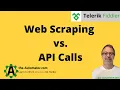 Webscraping verse API calls What s the difference