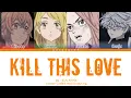 Lagu Kill This Love - Tokyo Revengers Girl's Version (Colour Coded Han/Rom/Eng) By Blackpink