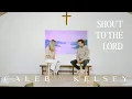 Download Lagu Shout To The Lord (Caleb + Kelsey Cover) on Spotify and Apple Music