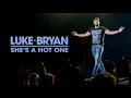 Luke Bryan - She's A Hot One (Official Audio)